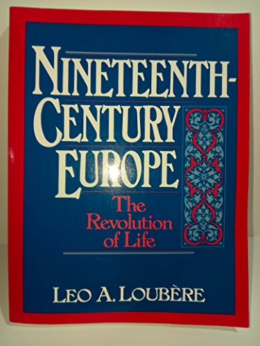 Imagen de archivo de Nineteenth Century Europe : The Revolution of Life a la venta por Better World Books