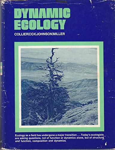 Dynamic ecology (Prentice-Hall biological science series) (9780132212830) by George W. Cox; Boyd D. Collier; Albert W. Johnson; Philip C. Miller