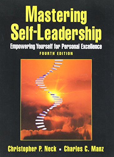 Beispielbild fr Mastering Self-Leadership : Empowering Yourself for Personal Excellence zum Verkauf von Better World Books