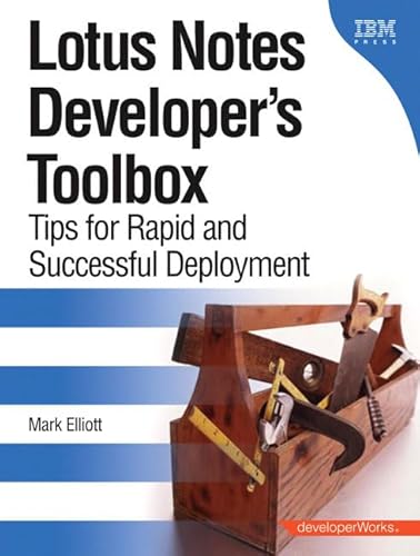 9780132214483: Lotus Notes Developer's Toolbox: Tips for Rapid and Successful Deployment