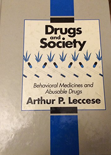 Stock image for Drugs and Society: Behavioral Medicines and Abusable Drugs for sale by HPB-Red
