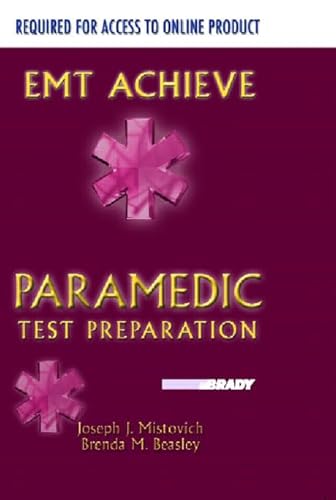 Emt Achieve Pass Code: Paramedic Test Preparation - Student Access Code (9780132217378) by Beasley, Brenda M.; Mistovich, Joseph J.