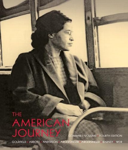 The American Journey: A History of The United States, Combined Volume (Chapters 1-31) - Carl Abbott, Virginia Dejohn Anderson, Jo Ann E. Argersinger, Peter H. Argersinger, William L. Barney, Robert M. Weir