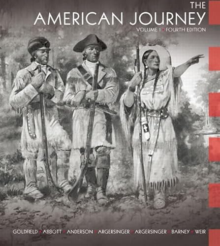 Imagen de archivo de The American Journey: A History of the United States, Vol. 1, 4th Edition a la venta por Orion Tech
