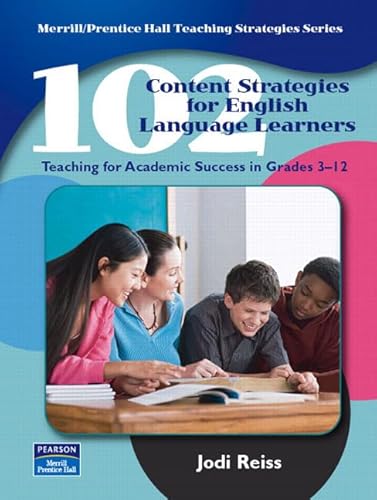 Beispielbild fr 102 Content Strategies for English Language Learners: Teaching for Academic Success in Grades 3-12 zum Verkauf von Goodwill Books