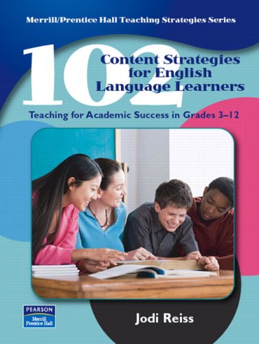 9780132218191: 102 Content Strategies for English Language Learners: Teaching for Academic Success in Grades 3-12 (Teaching Strategies Series)
