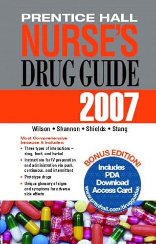 Prentice Hall Nurse's Drug Guide 2007 (9780132223362) by Wilson, Billie Ann; Shannon, Margaret T.; Shields, Kelly M.; Stang, Carolyn L.