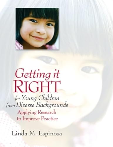 Stock image for Getting It RIGHT for Young Children from Diverse Backgrounds : Applying Research to Improve Practice for sale by Better World Books