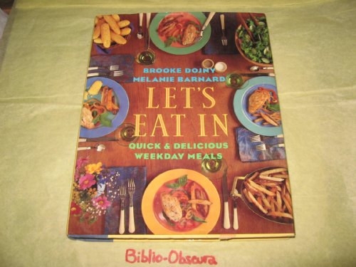 Stock image for Let's Eat In Quick and Delicious Weekday Meals for sale by Front Cover Books