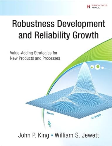 9780132225519: Robustness Development and Reliability Growth:Value Adding Strategies for New Products and Processes