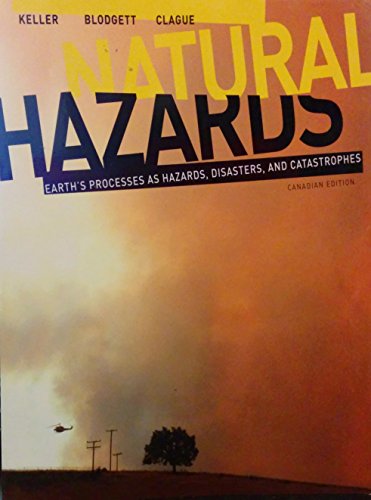 Stock image for Natural Hazards: Earth's Processes as Hazards, Disasters, and Catastrophes, Canadian Edition for sale by ThriftBooks-Atlanta