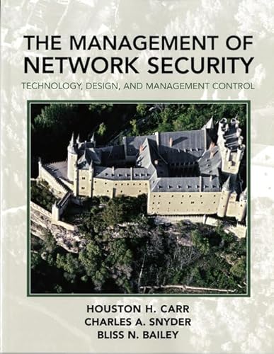 Beispielbild fr The Management of Network Security: Technology, Design, and Management Control zum Verkauf von Goodbookscafe