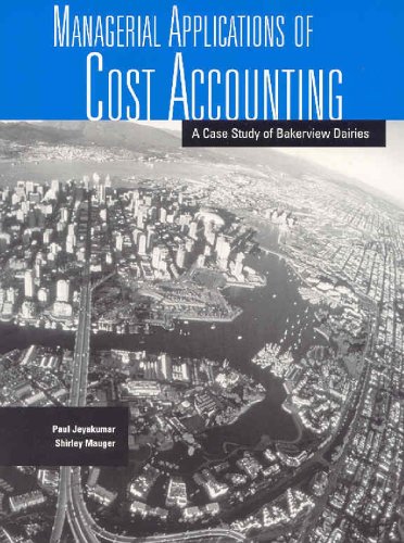 9780132235648: Managerial Applications of Cost Accounting: A Case Study of Bakerview Dairies