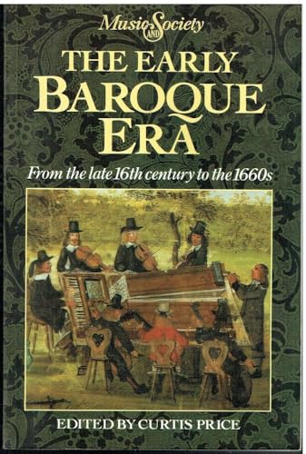 9780132237932: The Early Baroque Era: From the Late 16th Century to the 1660s (Music & society (Englewood Cliffs, N.J.))