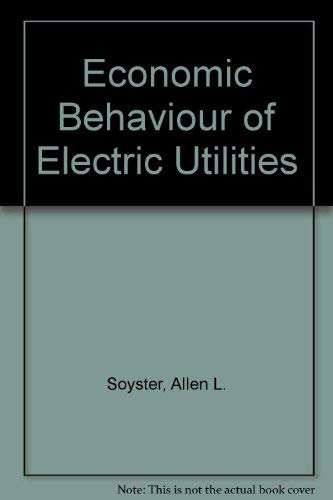 9780132240895: Economic Behavior of Electric Utilities (Ellis Horwood Series in Civil Engineering)