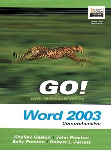 Go! with Microsoft Office Word 2003 Comprehensive and Go! Student CD Package (9780132242417) by Preston, Sally; Gaskin, Shelley; Preston, Professor Of Philosophy John; Ferrett, Robert