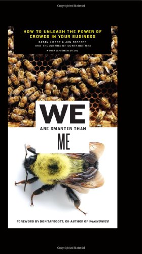 Beispielbild fr We Are Smarter Than Me : How to Unleash the Power of Crowds in Your Business zum Verkauf von Better World Books