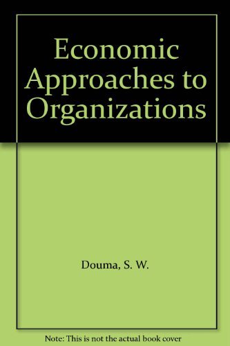 Stock image for Economic Approaches to Organizations for sale by Goldstone Books