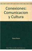 9780132250276: Conexiones: Comunicacion y Cultura