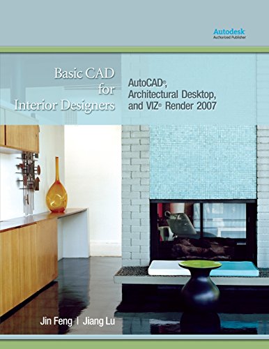 Beispielbild fr Basic CAD for Interior Designers : AutoCAD, Architectural Desktop, and Viz Render 2007 zum Verkauf von Better World Books