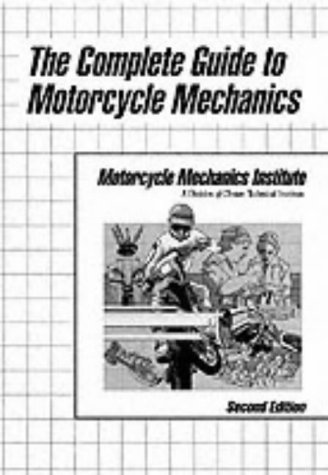 Stock image for The Complete Guide To Motorcycle Mechanics (2nd Edition) for sale by Bay Used Books