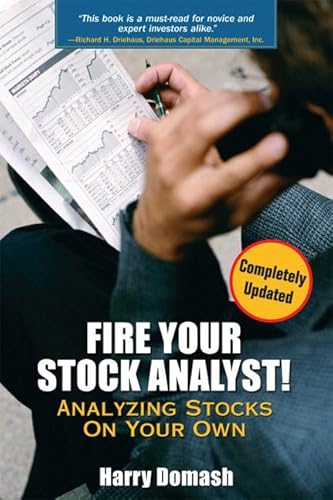 Fire Your Stock Analyst: Analyzing Stocks on Your Own (9780132260381) by Domash, Harry