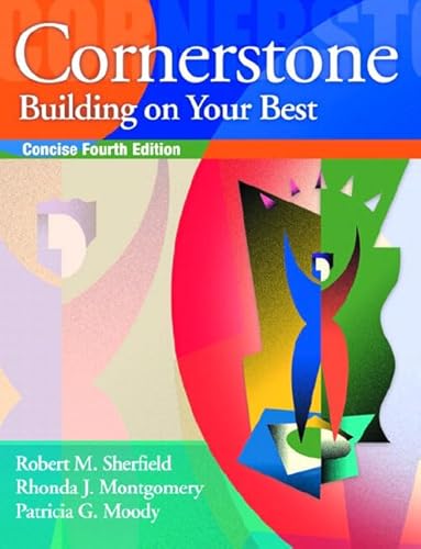 Cornerstone: Building on Your Best, Concise, And Video Cases on Cd-rom (9780132262927) by Sherfield, Robert M.; Montgomery, Rhonda J.; Moody, Patricia G.