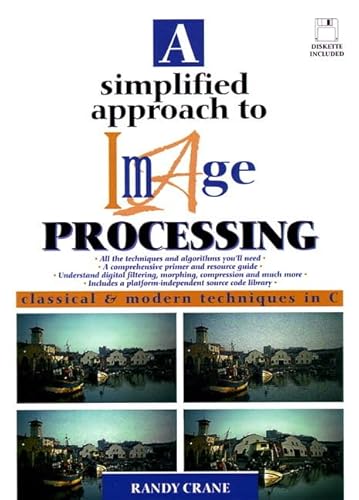 9780132264167: Simplified Approach to Image Processing, A:Classical and Modern Techniques in C (Hewlett-Packard Professional Books)