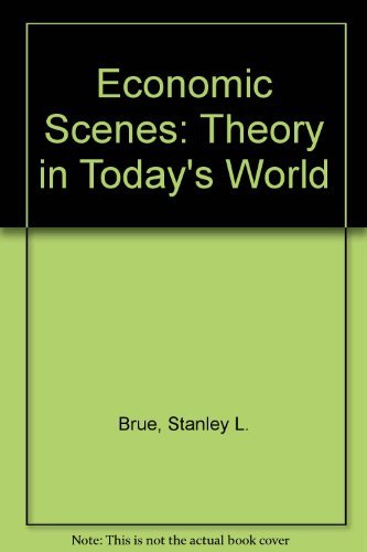 Beispielbild fr Economic Scenes : Theory in Today's World zum Verkauf von Better World Books