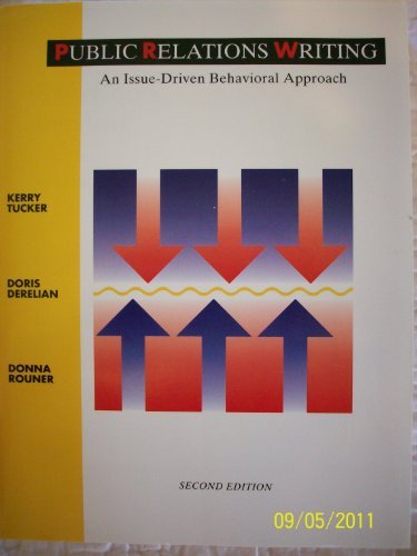 Public Relations Writing: An Issue-Driven Behavioral Approach (9780132269780) by Kerry Tucker; Doris Derelian