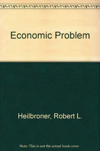 Imagen de archivo de The economic problem a la venta por Once Upon A Time Books