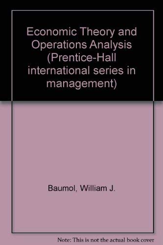 Beispielbild fr Economic theory and operations analysis (Prentice-Hall international series in management) zum Verkauf von Wonder Book