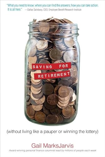 Beispielbild fr Saving for Retirement without Living Like a Pauper or Winning the Lottery: Retirement Planning Made Easy zum Verkauf von Wonder Book