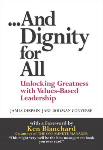 And Dignity for All: Unlocking Greatness with Values-Based Leadership, Palm Reader (9780132272056) by Despain, James; Converse, Jane Bodman; Blanchard, Ken