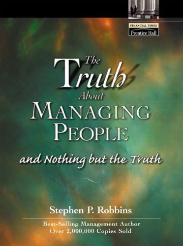 The Truth About Managing People...And Nothing But the Truth, Palm Reader (9780132272063) by Robbins, Stephen P.