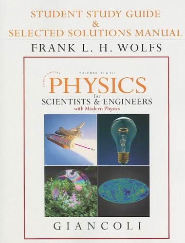 9780132273251: Student Study Guide & Selected Solutions Manual for Physics for Scientists & Engineers with Modern Physics Vols. 2 & 3