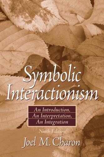 Immagine dell'editore per Symbolic Interactionism: An Introduction, an Interpretation, An Integration venduto da ThriftBooks-Atlanta