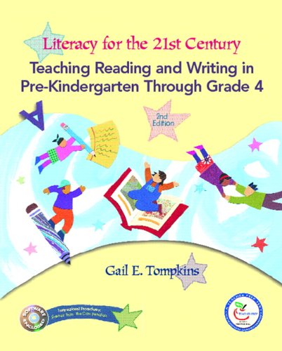 Beispielbild fr Literacy for the 21st Century : Teaching Reading and Writing in Pre-Kindergarten Through Grade 4 zum Verkauf von Better World Books