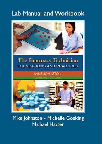 9780132282918: Pharmacy Technician Lab Manual and Workbook, The for The Pharmacy Technician:Foundations and Practices
