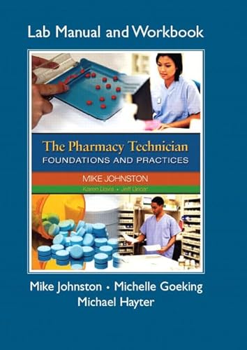 Imagen de archivo de The Pharmacy Technician Foundations and Practices Workbook/Lab Manual a la venta por HPB-Red