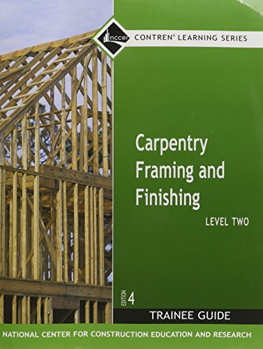 9780132285964: Carpentry Framing & Finishing Level 2 Trainee Guide, Paperback