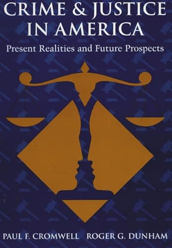 Imagen de archivo de Crime and Justice in America : Realities and Future Prospects a la venta por Better World Books