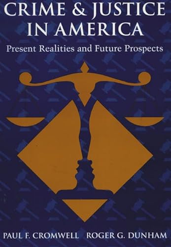 Stock image for Crime and Justice in America: Realities and Future Prospects for sale by Irish Booksellers