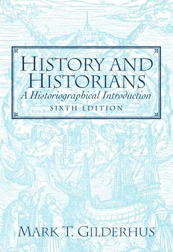 9780132286787: History And Historians: A Historical Introduction