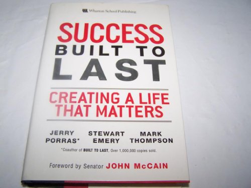 Stock image for Success Built to Last: Creating a Life That Matters for sale by Your Online Bookstore