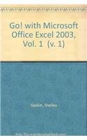 Stock image for Go! with Microsoft Office Excel 2003, Vol. 1 (v. 1) for sale by Iridium_Books