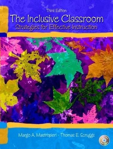 The Inclusive Classroom: Strategies for Effective Instruction - Margo A. Mastropieri (Margo Mastropieri)