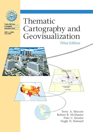 Stock image for Thematic Cartography and Geographic Visualization Slocum, Terry A.; McMaster, Robert B.; Kessler, Fritz C. and Howard, Hugh H. for sale by online-buch-de