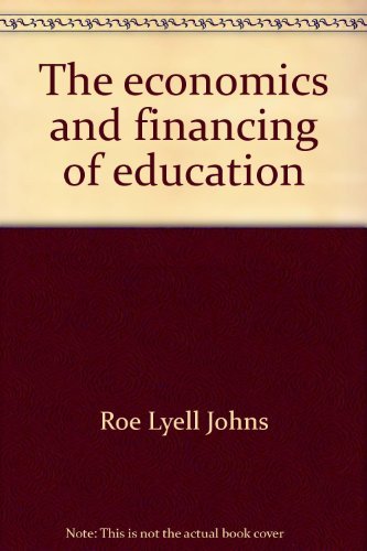 9780132298988: The economics and financing of education: A systems approach