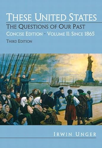 Beispielbild fr These United States: The Questions of Our Past, Concise Edition, Volume 2: Since 1865 (Chapters 16-31) (3rd Edition) zum Verkauf von HPB-Red